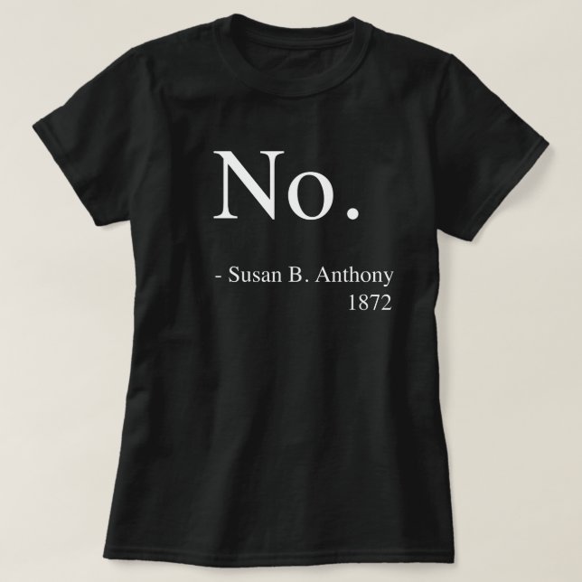 T-shirt Susan B. Anthony Chemise féminine, Histoire des fe (Design devant)