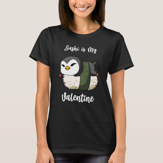 T-shirt Sushi is My Valentine Penguin Valentine's Day (Devant)