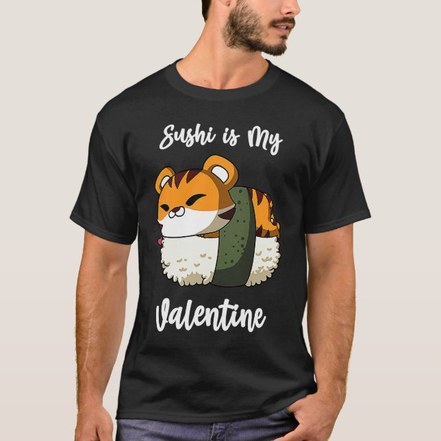 T-shirt Sushi is My Valentine Tiger Funny Valentine's Day (Devant)