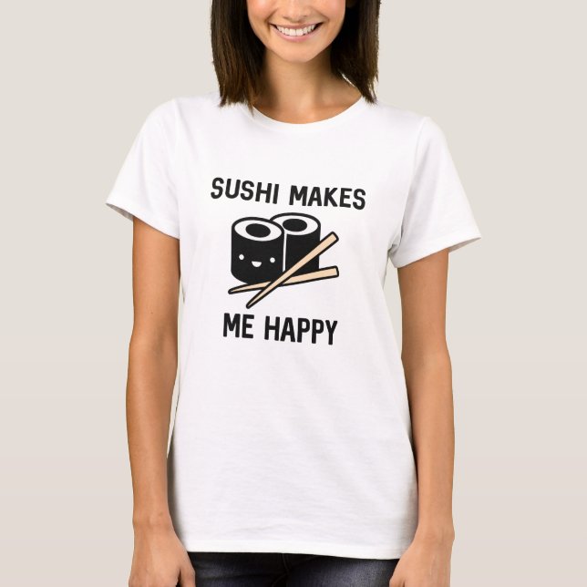 T-shirt Sushi Me Rend Heureux (Devant)