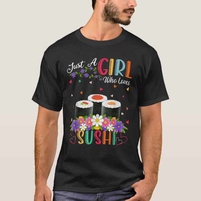 T-shirt Sushi Restauration Rapide Aime Juste Une Fille Qui (Devant)