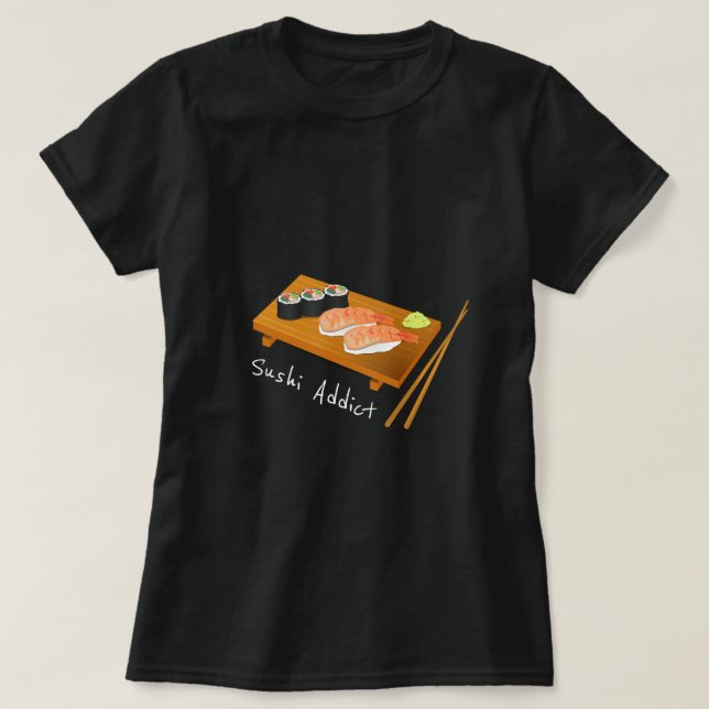 T-shirt Sushi slogan accroc cuisine japonaise mignonne (Design devant)
