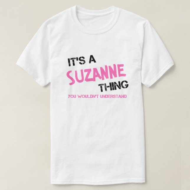 T-shirt Suzanne ce que tu ne comprendrais pas (Design devant)