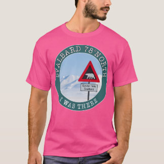T-shirt Svalbard 78 Nord J'Étais Là. Longyearbien Spitzb