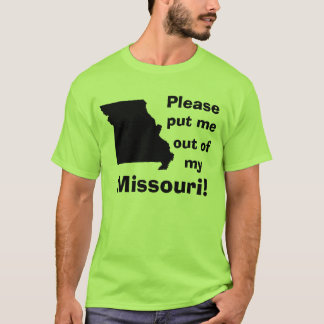 T-shirt Svp mis me hors du mon Missouri !