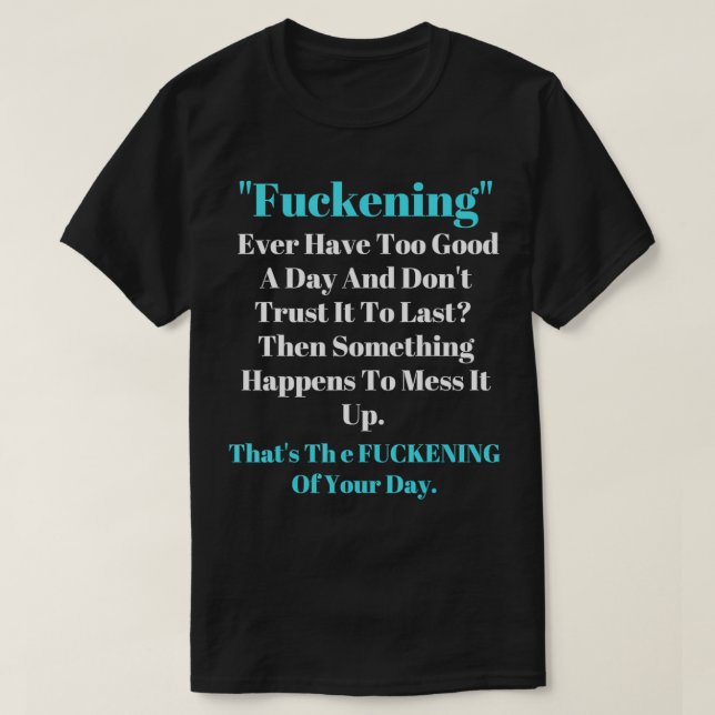 T-shirt Swear Word Cadeaux Fuckening défini (Design devant)