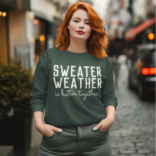 T-shirt Sweat "Sweater Weather", Saison Douillette (Sweater Weather Sweatshirt, Cozy Season Sweatshirt, Fall Season Shirt, Autumn Vibes Sweatshirt)