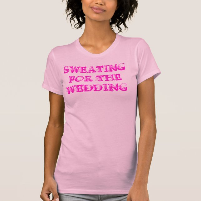 T-shirt Sweating For the Mariage ~ Exercise Work Out Fit (Devant)