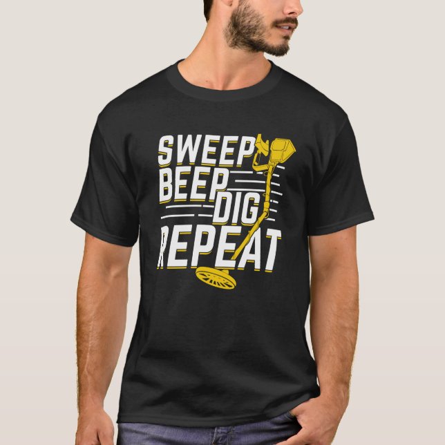 T-shirt Sweep Beep Dig Répéter le don du détecteur de méta (Devant)