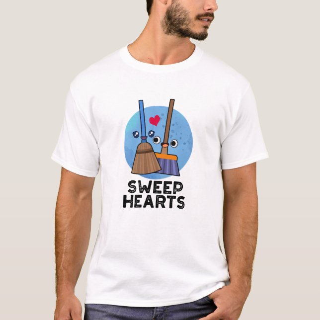 T-shirt Sweep Hearts Funny Sweet Hearts Broom Pun (Devant)