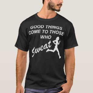 T-shirt Sweer pour de bonnes choses en faisant un cadeau d