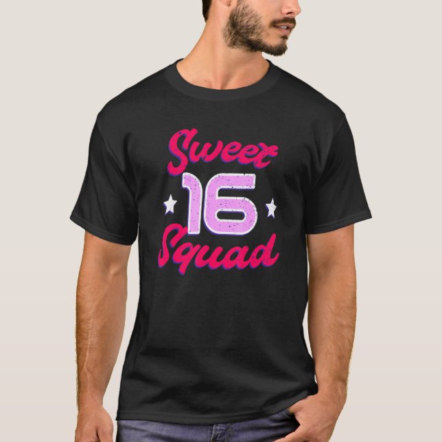 T-shirt Sweet 16 Squad Seize 16e anniversaire 16 ans (Devant)