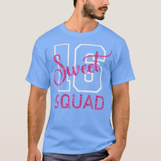 T-shirt Sweet 16 Squad Sixn 16th Birthday 16 Years Old