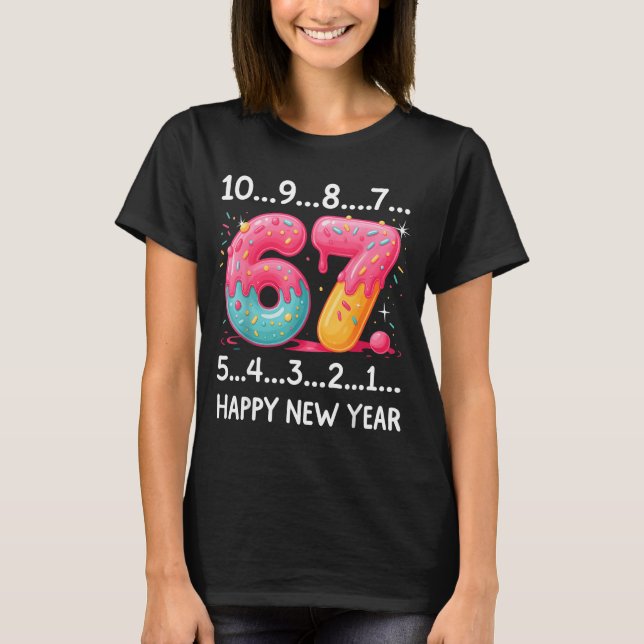 T-shirt Sweet 67 New Year Countdown 2026 Funny Happy New Y (Devant)