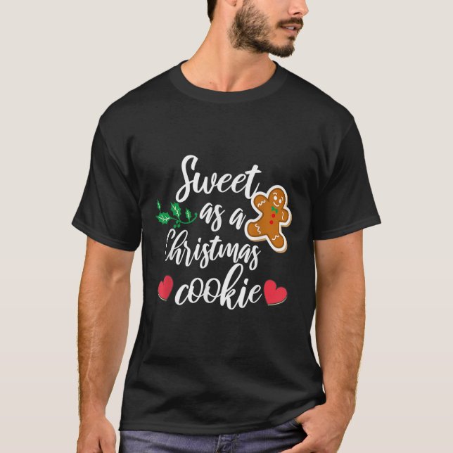 T-shirt Sweet As A Christmas Cookie - Biscuit, Christmas C (Devant)