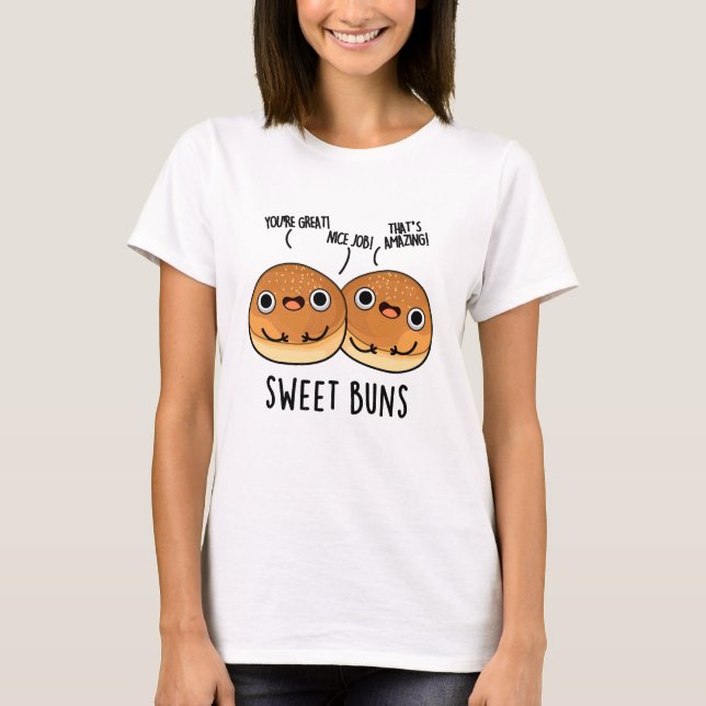T-shirt Sweet Buns Funny Baking Pun (Devant)