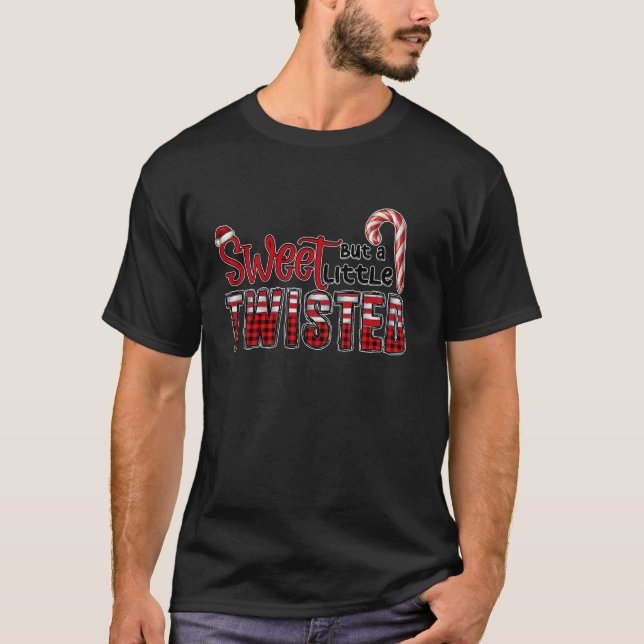 T-shirt Sweet But A Little Twisted Candy Cane Lover Christ (Devant)