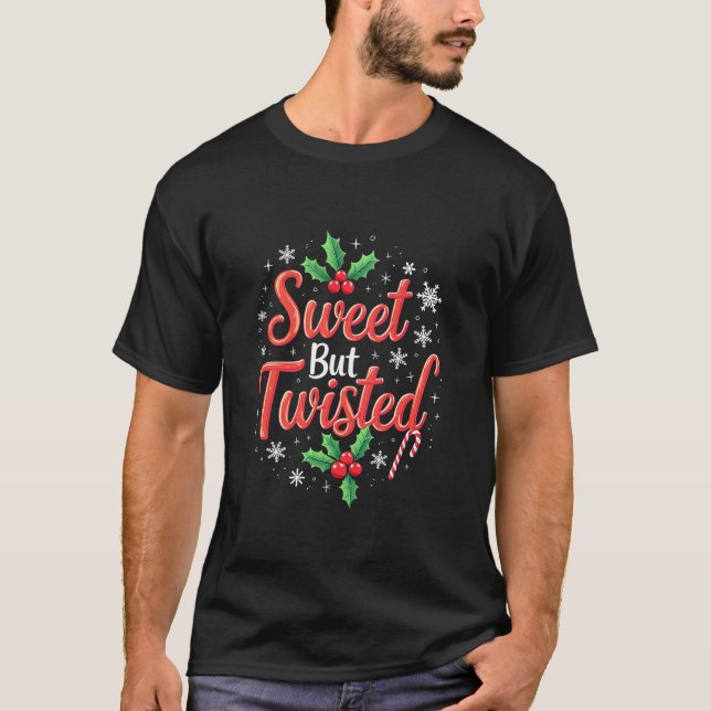 T-shirt Sweet But Twisted Funny Christmas Candy Cane Xmas  (Devant)