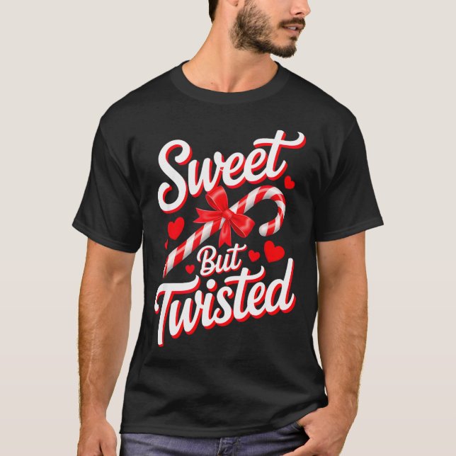 T-shirt Sweet But Twisted Funny Christmas Candy Cane Xmas  (Devant)