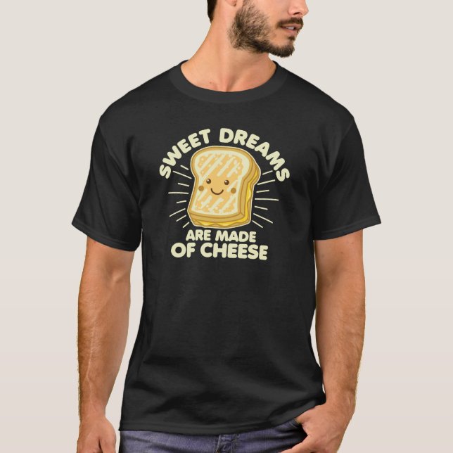 T-shirt Sweet Dream sont faits de fromage (Devant)