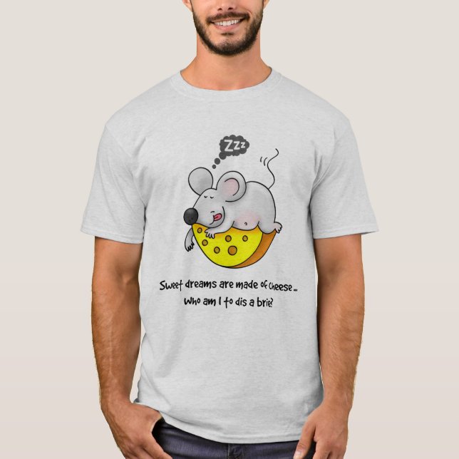 T-shirt Sweet Dreams sont faits de fromage mignon Souris r (Devant)