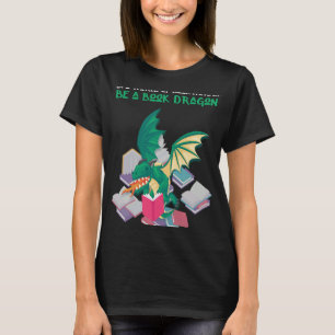 T-shirt Sweet In A World Of Bookworts Be A Book Dragon Ner