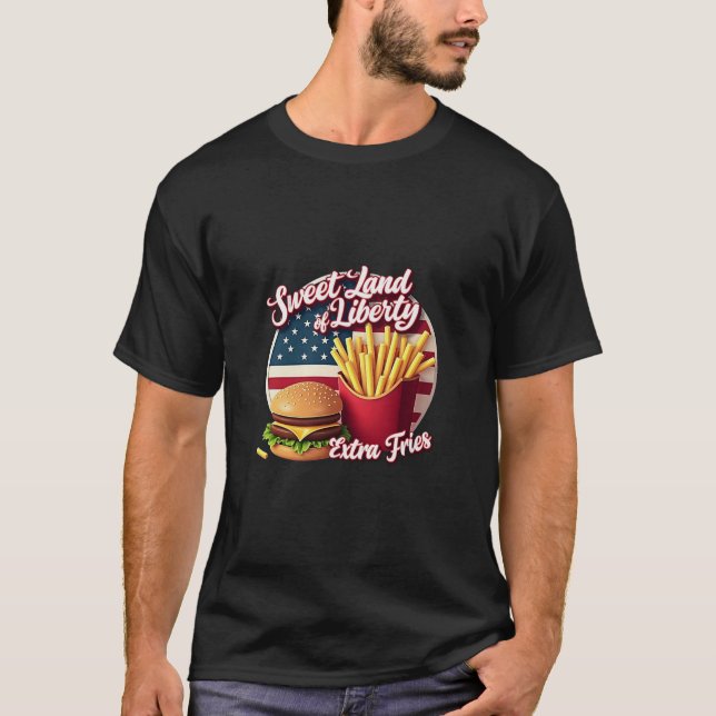 T-shirt Sweet land of liberty and extra fries (Devant)