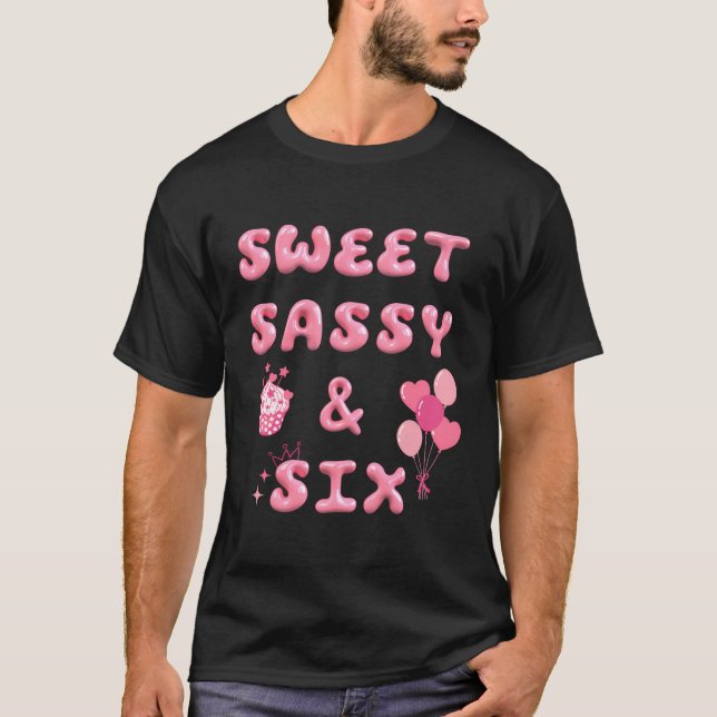 T-shirt Sweet Sassy Six Joyeux 6E Anniversaire Texte Cake  (Devant)