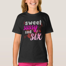 Sweet Sassy Six – Tee-shirt premium pour six ans