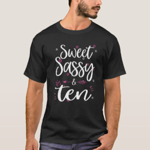 T-shirt Sweet Sassy & Ten 10 ans 10e anniversaire Annivers