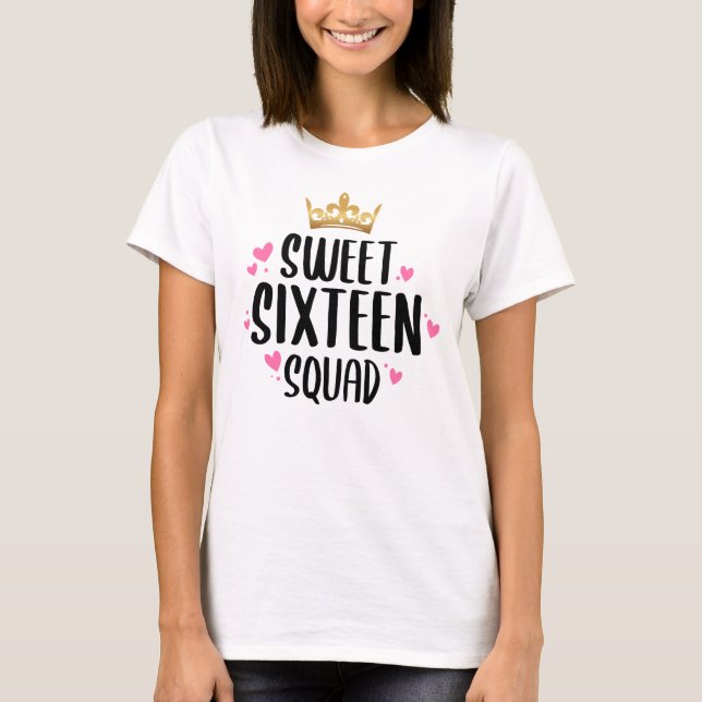 T-shirt Sweet sixteen Squad, 16e chemise d'anniversaire (Devant)