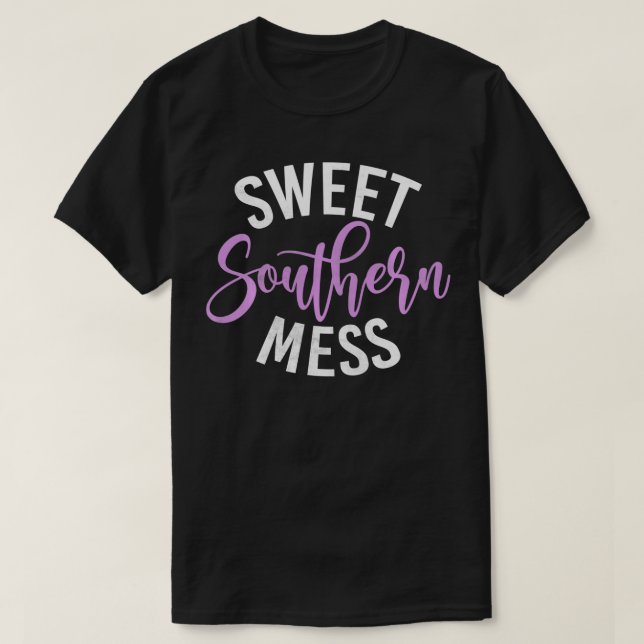 T-shirt Sweet Southern Mess (Design devant)