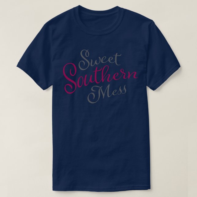 T-shirt Sweet Southern Mess (Design devant)