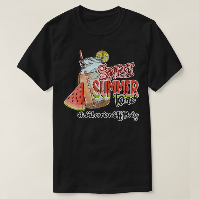 T-shirt Sweet Summer Time Librarian Off Duty Dernier Jour  (Design devant)