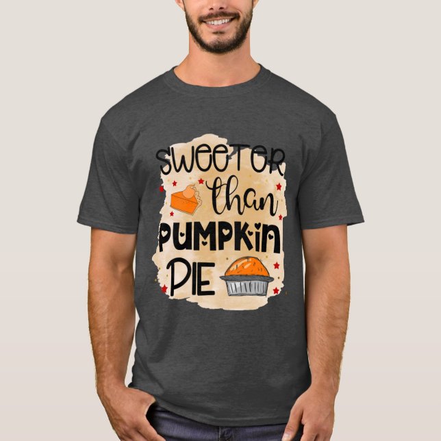 T-shirt Sweeter than Pumpkin Pie Thanksgiving Fall Thanksg (Devant)