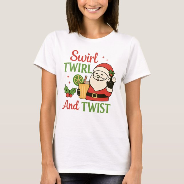 T-shirt Swirl Twirl And Twist Print | Funny Drinking Santa (Devant)