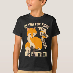 T-shirt Sympa Oh Pour L'amour De Moi Je Vais être Un Grand