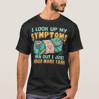T-shirt Symptômes de laine drôle Besoin de plus de tricot