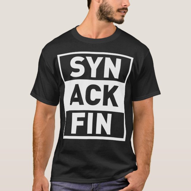 T-shirt Syn Ack Fin Funny Network Admin IT Computer Techie (Devant)