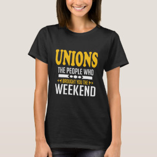 T-shirt Syndicats Les Gens Qui Vous Ont Apporté Le Week-En