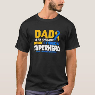 T-shirt Syndrome De Down Papa D'Un Syndrome De Superhero D