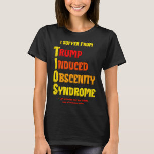 T-shirt Syndrome d'obscénité induit par Trump Tios drôle R