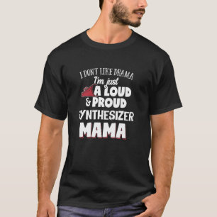 T-shirt Synthétiseur Maman Design Loud et Fier Mama