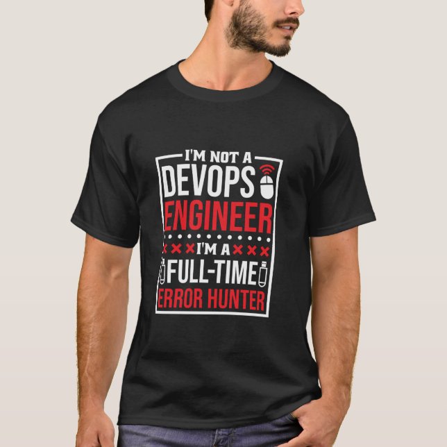 T-shirt Sysadmin Full Time Error Hunter DevOps Engineer En (Devant)