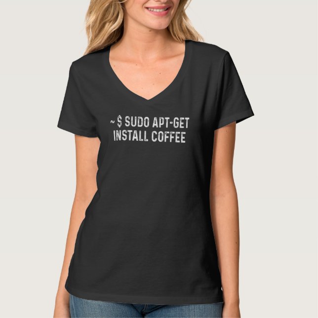 T-shirt Sysadmin Sudo Apt Get Install Coffee Toutes Les Ch (Devant)