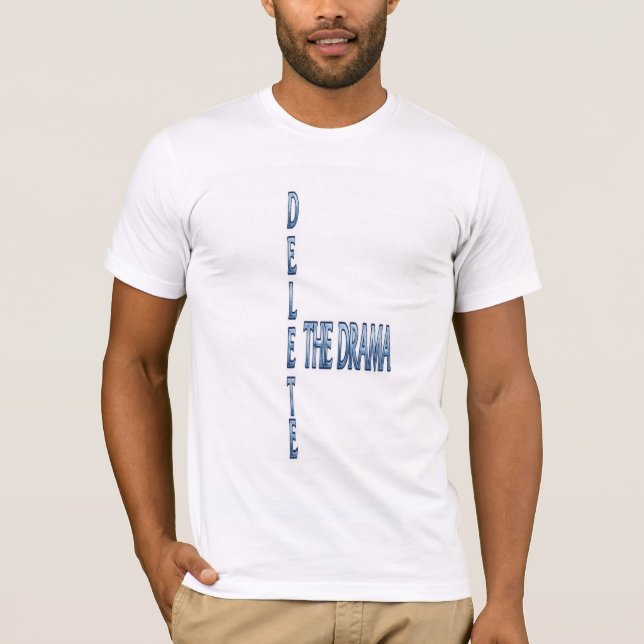 T-shirt T-Delete The Drama Typographie Moderne Citation Ae (Devant)