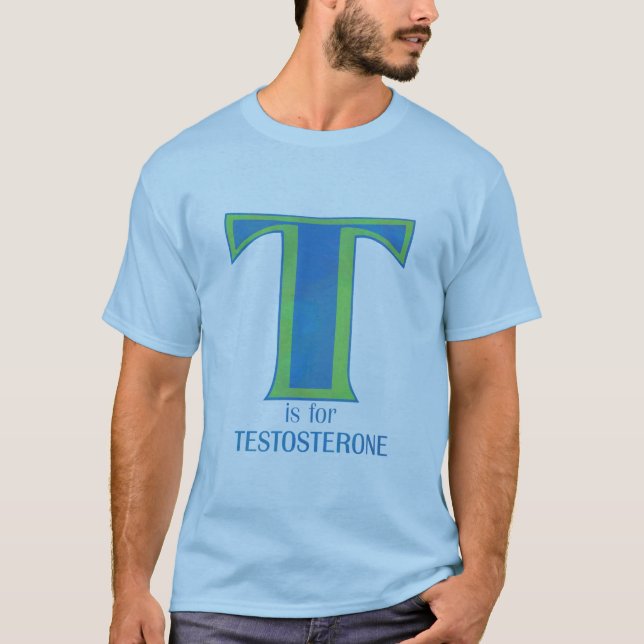 T-shirt T est pour des chemises de testostérone (Devant)
