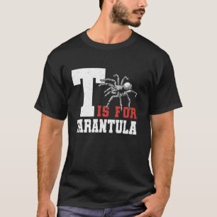 T-shirt T est pour la tarentule araignée d'oiseau