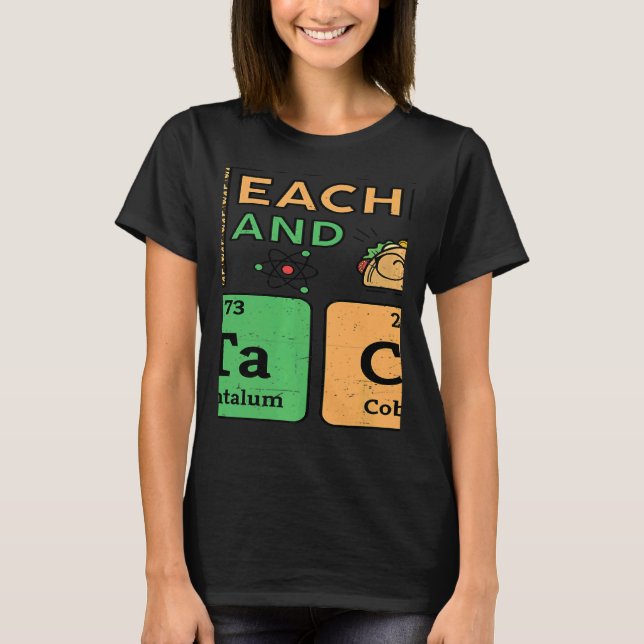 T-shirt T Is For Teacher & Tacos Science Teacher (Devant)