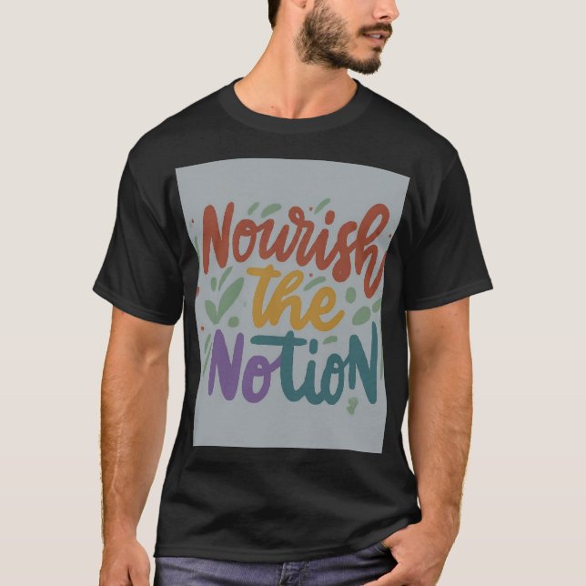 T-shirt t "Nourrir la Notion (Devant)
